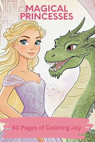 "Magical Princesses": 40 Pages of Coloring Fun von Independently published