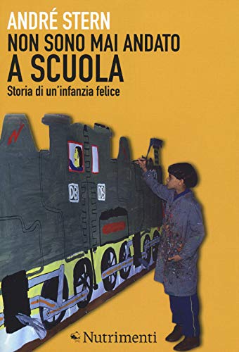 Non sono mai andato a scuola. Storia di un'infanzia felice (Igloo)