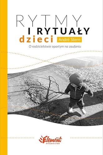 Rytmy i rytuały dzieci von Element