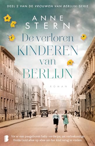 De verloren kinderen van Berlijn: Deel 2 Vrouwen van Berlijn-serie (Vrouwen van Berlijn, 2) von Boekerij