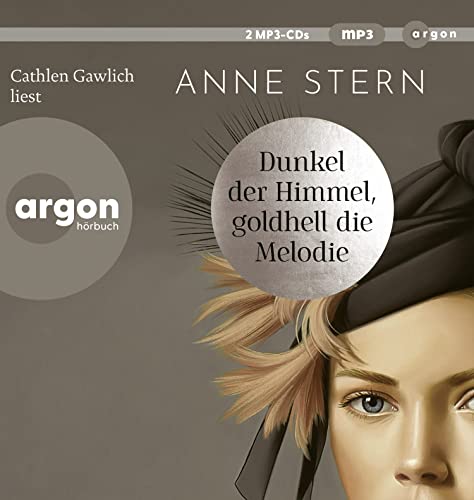 Dunkel der Himmel, goldhell die Melodie: Von der SPIEGEL-Bestseller-Autorin von "Fräulein Gold" von Argon Verlag