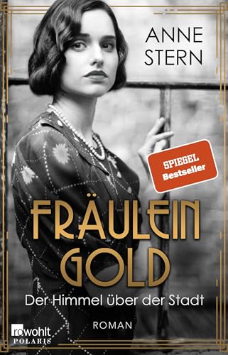 Fräulein Gold: Der Himmel über der Stadt