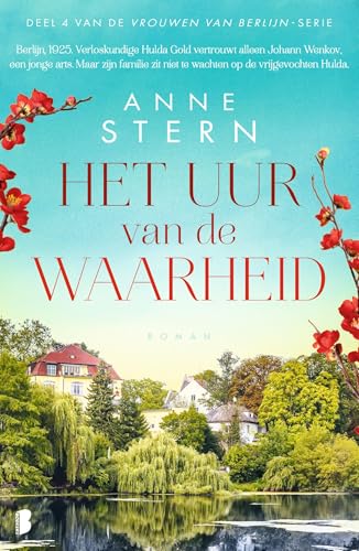 Het uur van de waarheid: Deel 4 Vrouwen van Berlijn-serie (Vrouwen van Berlijn, 4) von Boekerij