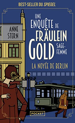 La Noyée de Berlin - Une enquête de Fräulein Gold, sage-femme T1