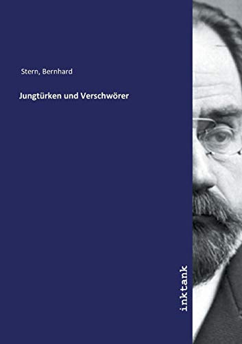 Jungtürken und Verschwörer