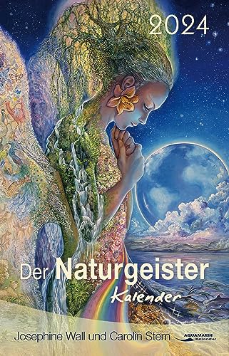 Der Naturgeister-Kalender 2024: Taschenkalender: Mit Naturgeistern leben Tag für Tag von Aquamarin Verlag