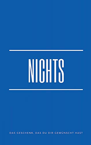Nichts: Das Geschenk, das Du Dir gewünscht hast (blue edition) von Books on Demand