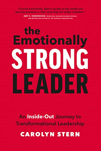 The Emotionally Strong Leader: An Inside-Out Journey to Transformational Leadership von Figure 1 Publishing