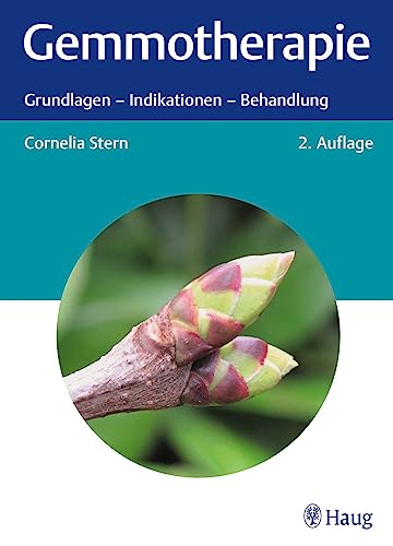Gemmotherapie: Grundlagen – Indikationen – Behandlung von Haug