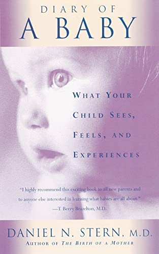 Diary Of A Baby: What Your Child Sees, Feels, And Experiences von Basic Books