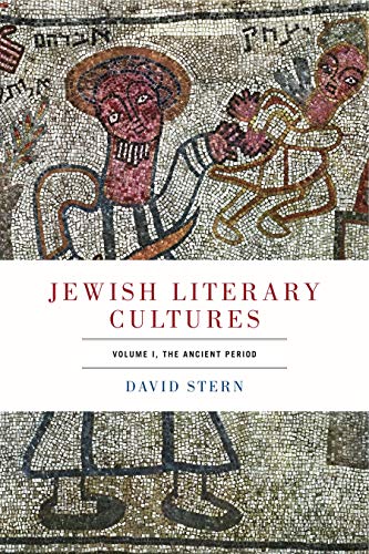 Jewish Literary Cultures: Volume 1, The Ancient Period von Penn State University Press