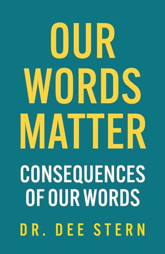 Our Words Matter: Consequences of Our Words von Palmetto Publishing