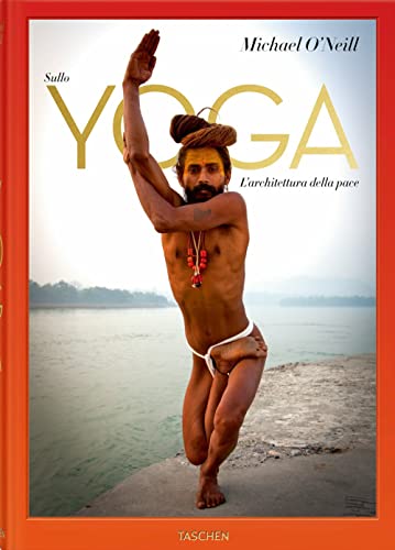 Michael O'Neill. Sullo Yoga: L'architettura della pace: FO (Fotografia) von TASCHEN