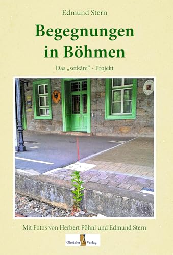 Begegnungen in Böhmen von Ohetaler Verlag