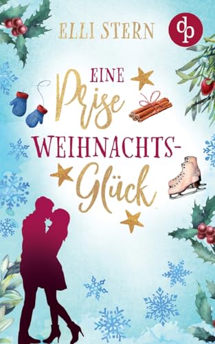 Eine Prise Weihnachtsglück von dp DIGITAL PUBLISHERS GmbH