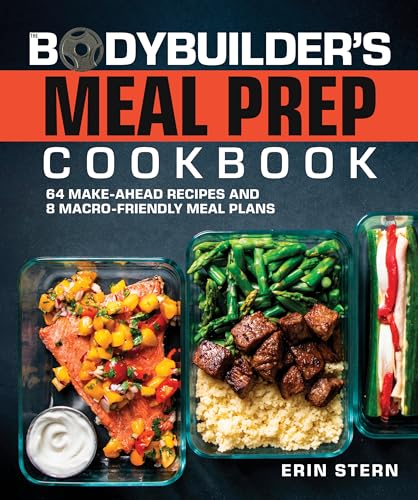 The Bodybuilder's Meal Prep Cookbook: 64 Make-Ahead Recipes and 8 Macro-Friendly Meal Plans (The Bodybuilder's Kitchen) von DK