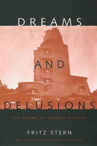 Dreams and Delusions: The Drama of German History