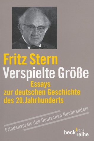 Verspielte Größe. Essays zur deutschen Geschichte. 2. Aufl. Verspielte Größe. Essays zur deutschen Geschichte. 2. Aufl.