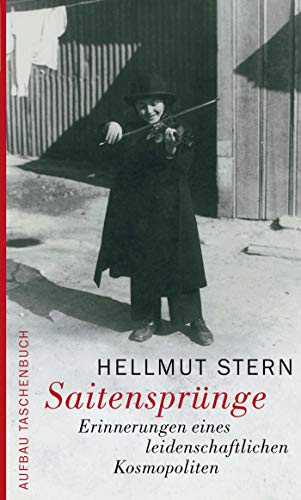 Saitensprünge: Erinnerungen eines leidenschaftlichen Kosmopoliten