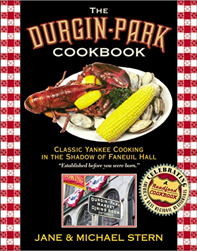 The Durgin-Park Cookbook: Classic Yankee Cooking in the Shadow of Faneuil Hall