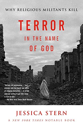 Terror in the Name of God: Why Religious Militants Kill Terror in the Name of God: Why Religious Militants Kill