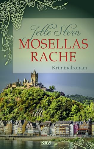 Mosellas Rache: Kriminalroman (Mosella: Zwei Gästeführerinnen auf Mörderjagd)