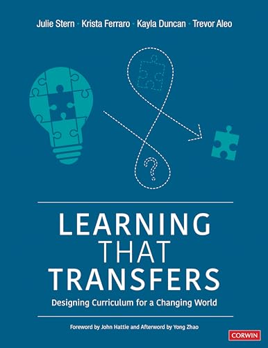 Learning That Transfers: Designing Curriculum for a Changing World (Corwin Teaching Essentials) von Corwin