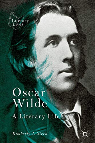 Oscar Wilde: A Literary Life (Literary Lives)