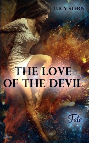 The Love of the Devil: Fate (Devil-Reihe, Band 4) von Written Dreams Verlag