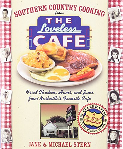 Southern Country Cooking from the Loveless Cafe: Fried Chicken, Hams, and Jams from Nashville's Favorite Cafe von Thomas Nelson