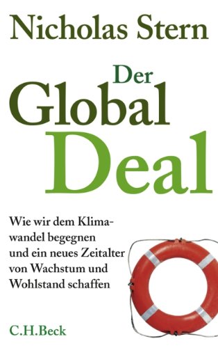 Der Global Deal: Wie wir dem Klimawandel begegnen und ein neues Zeitalter von Wachstum und Wohlstand schaffen