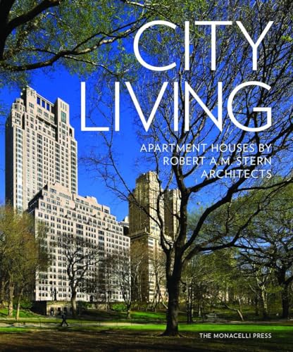 City Living: Apartment Houses by Robert A.M. Stern Architects