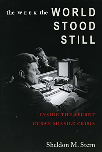 The Week the World Stood Still: Inside the Secret Cuban Missile Crisis (Stanford Nuclear Age Series) von Stanford University Press