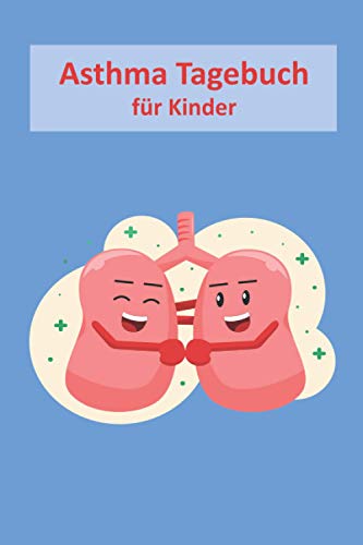 Asthma Tagebuch für Kinder: Peak Flow Journal um COPD kontrollieren und Ausfüllen I Für 98 Wochen I Taschenbuch Format 6x9 I Kinder Design von Independently published
