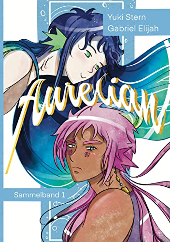 Aurelian Sammelband 1: Hilfe, mein Verlobter ist ein Tsundere und noch dazu meine beste Waffe?! von BoD – Books on Demand