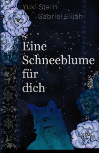 Eine Schneeblume für dich: Gay Romance Eine Schneeblume für dich: Gay Romance von Independently published