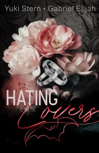Hating Lovers: Dark MM Vampire Romance: leidenschaftlich, gefährlich, spannend. Hating Lovers: Dark MM Vampire Romance: leidenschaftlich, gefährlich, spannend. von Independently published