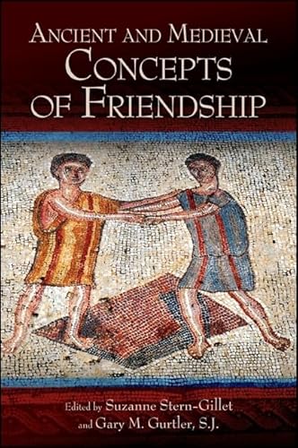 Ancient and Medieval Concepts of Friendship (SUNY series in Ancient Greek Philosophy)