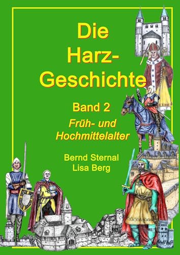 Die Harz - Geschichte 2: Früh- und Hochmittelalter