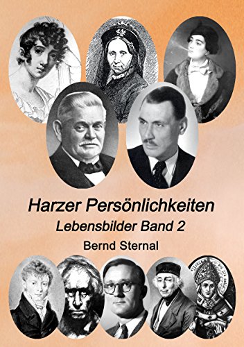 Harzer Persönlichkeiten: Lebensbilder Band 2 Harzer Persönlichkeiten: Lebensbilder Band 2 von Books on Demand