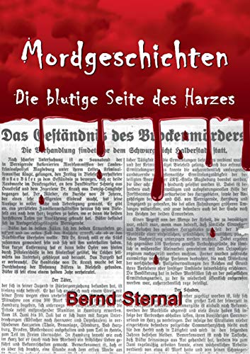 Mordgeschichten: Die blutige Seite des Harzes von Books on Demand