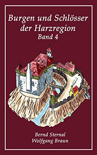Burgen und Schlösser der Harzregion 4 von Books on Demand