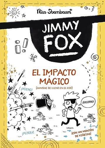 Jimmy Fox 1. El impacto mágico (LITERATURA INFANTIL - Narrativa infantil) von ANAYA INFANTIL Y JUVENIL