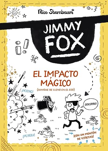 Jimmy Fox 1. El impacto mágico (LITERATURA INFANTIL - Narrativa infantil)