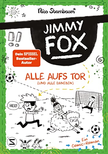 Jimmy Fox. Alle aufs Tor (und alle daneben): Witzig und nicht nur für Comic-Fans | Für Kinder ab 8 Jahren