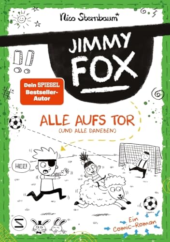 Jimmy Fox. Alle aufs Tor (und alle daneben): Witzig und nicht nur für Comic-Fans | Für Kinder ab 8 Jahren