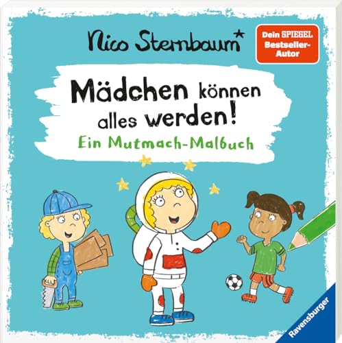 Mädchen können alles werden: Ein Mutmach-Malbuch von Ravensburger