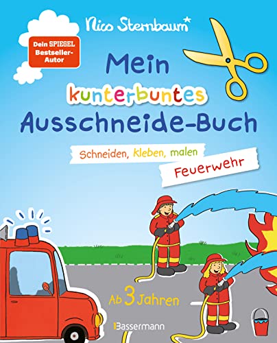 Mein kunterbuntes Ausschneidebuch - Feuerwehr. Schneiden, kleben, malen ab 3 Jahren: Ein erstes Bastelbuch mit perforierten Seiten zum leichten Heraustrennen von Bassermann Verlag