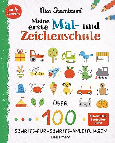 Meine erste Mal- und Zeichenschule. Ab 4 Jahren: Über 100 Schritt-für-Schritt-Anleitungen Meine erste Mal- und Zeichenschule. Ab 4 Jahren: Über 100 Schritt-für-Schritt-Anleitungen