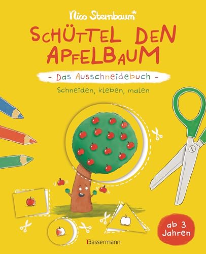 Schüttel den Apfelbaum - Das Ausschneidebuch. Schneiden, kleben, malen für Kinder ab 3 Jahren: Das Bastelbuch zum Bestseller. Mit perforierten Seiten und Scherenführerschein von Bassermann, Edition